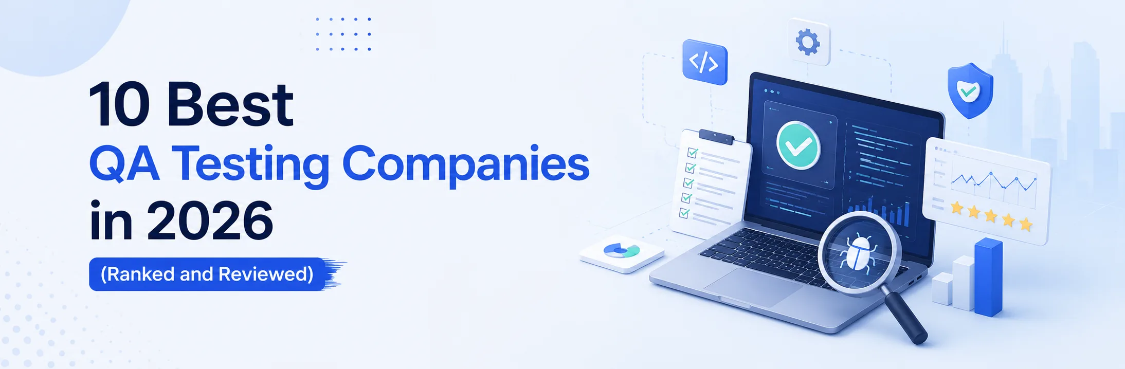 10 Best QA Testing Companies in 2026 (Ranked and Reviewed)